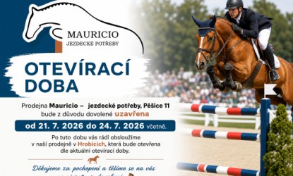 mauricio.cz -  Mauricio – jezdecké potřeby, Pěšice 11 bude z důvodu dovolené uzavřena od 21. 7. 2026 do 24. 7. 2026 včetně.